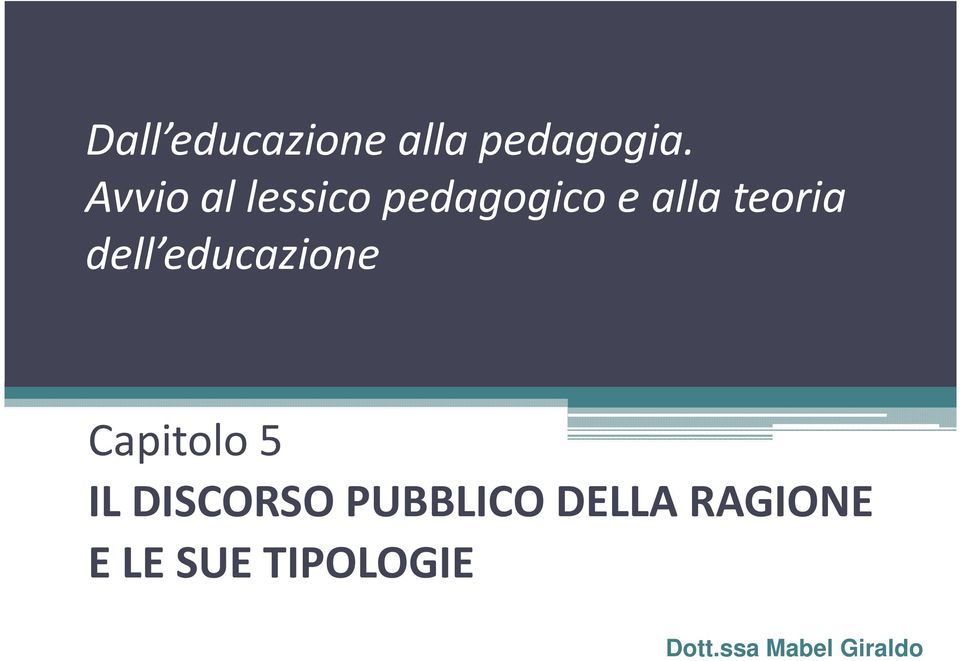 dell educazione Capitolo 5 IL DISCORSO