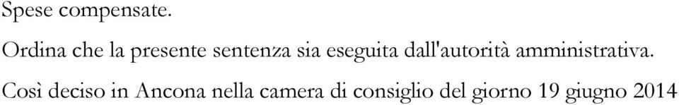 eseguita dall'autorità amministrativa.