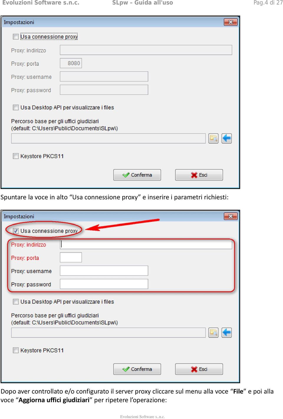 parametri richiesti: Dopo aver controllato e/o configurato il server