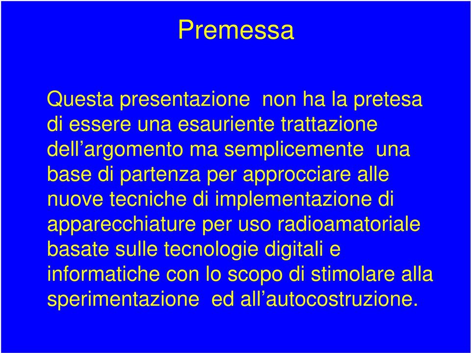 di implementazione di apparecchiature per uso radioamatoriale basate sulle tecnologie