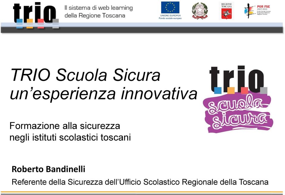 Formazione alla sicurezza negli istituti scolastici toscani Fare clic per modificare lo stile