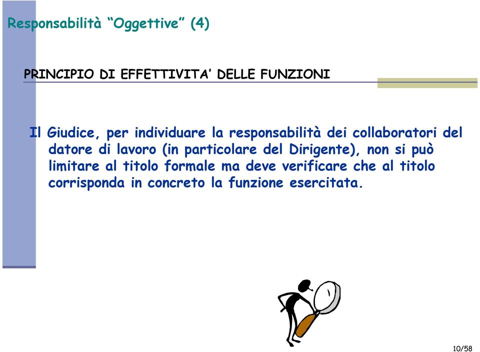 lavoro (in particolare del Dirigente), non si può limitare al titolo formale