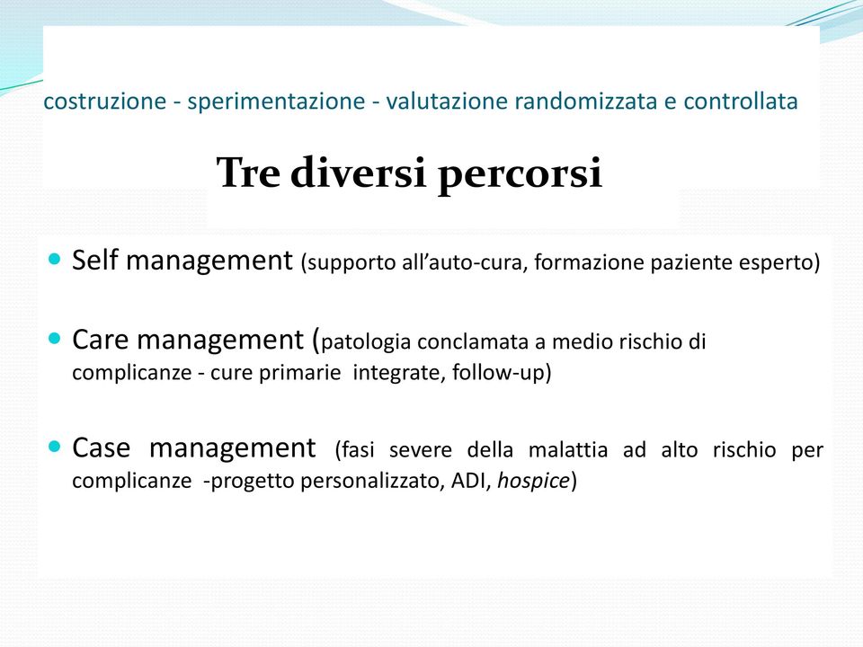 (patologia conclamata a medio rischio di complicanze - cure primarie integrate, follow-up) Case