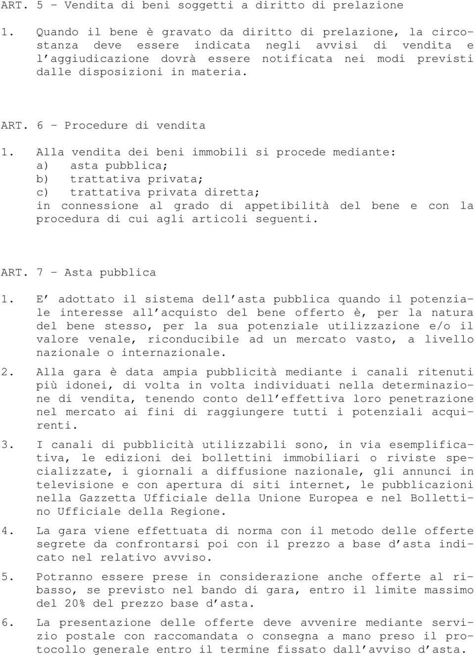 materia. ART. 6 Procedure di vendita 1.