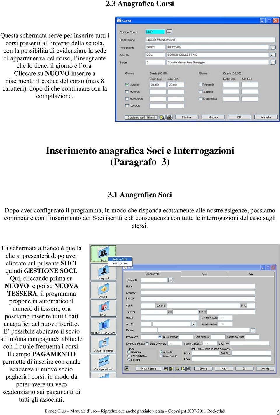 Inserimento anagrafica Soci e Interrogazioni (Paragrafo 3) 3.