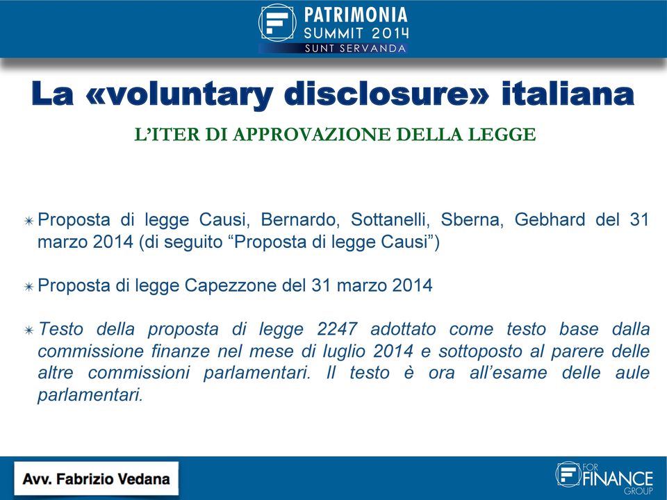 della proposta di legge 2247 adottato come testo base dalla commissione finanze nel mese di luglio 2014