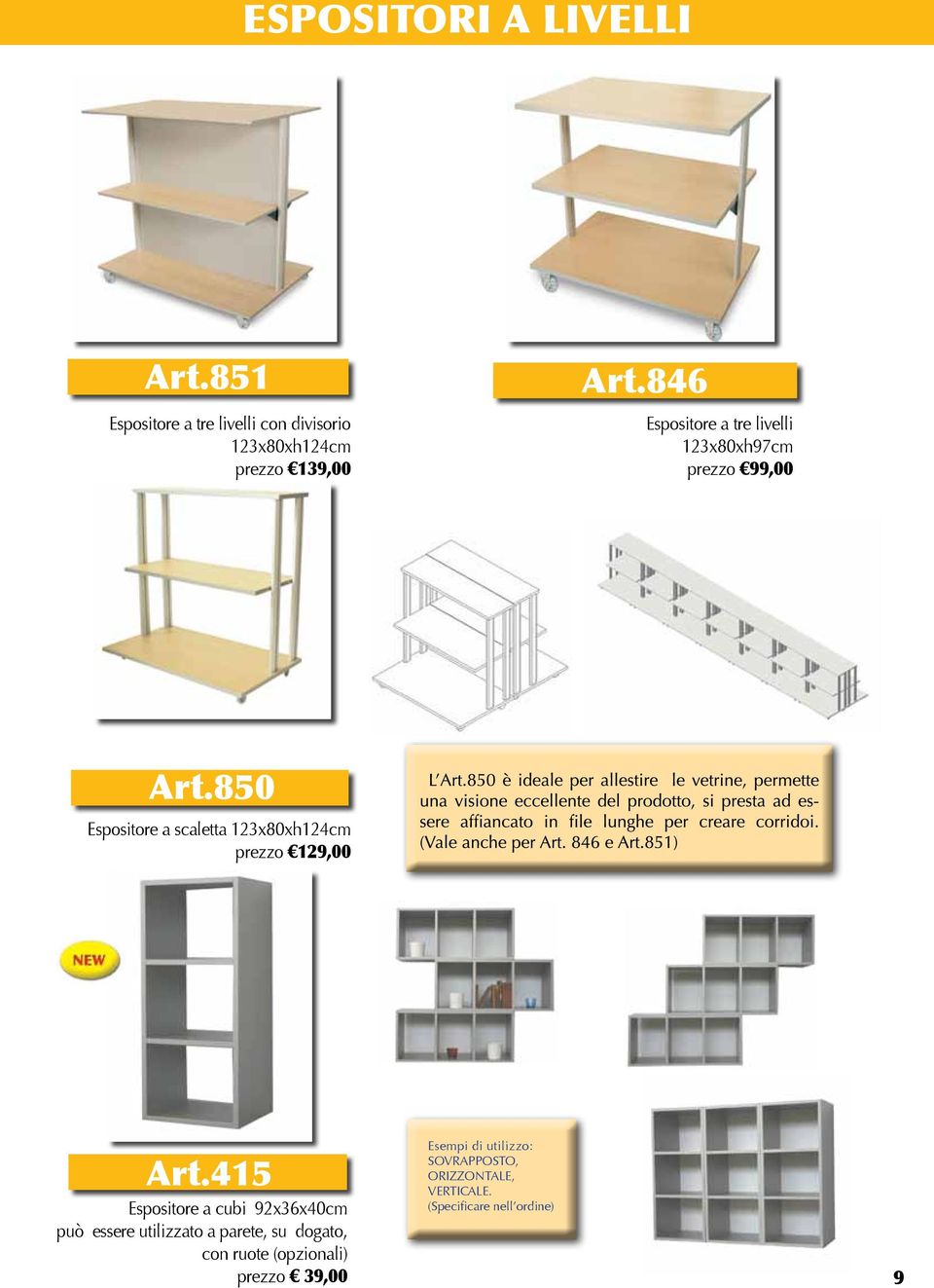 850 Espositore a scaletta 123x80xh124cm prezzo 129,00 Art.