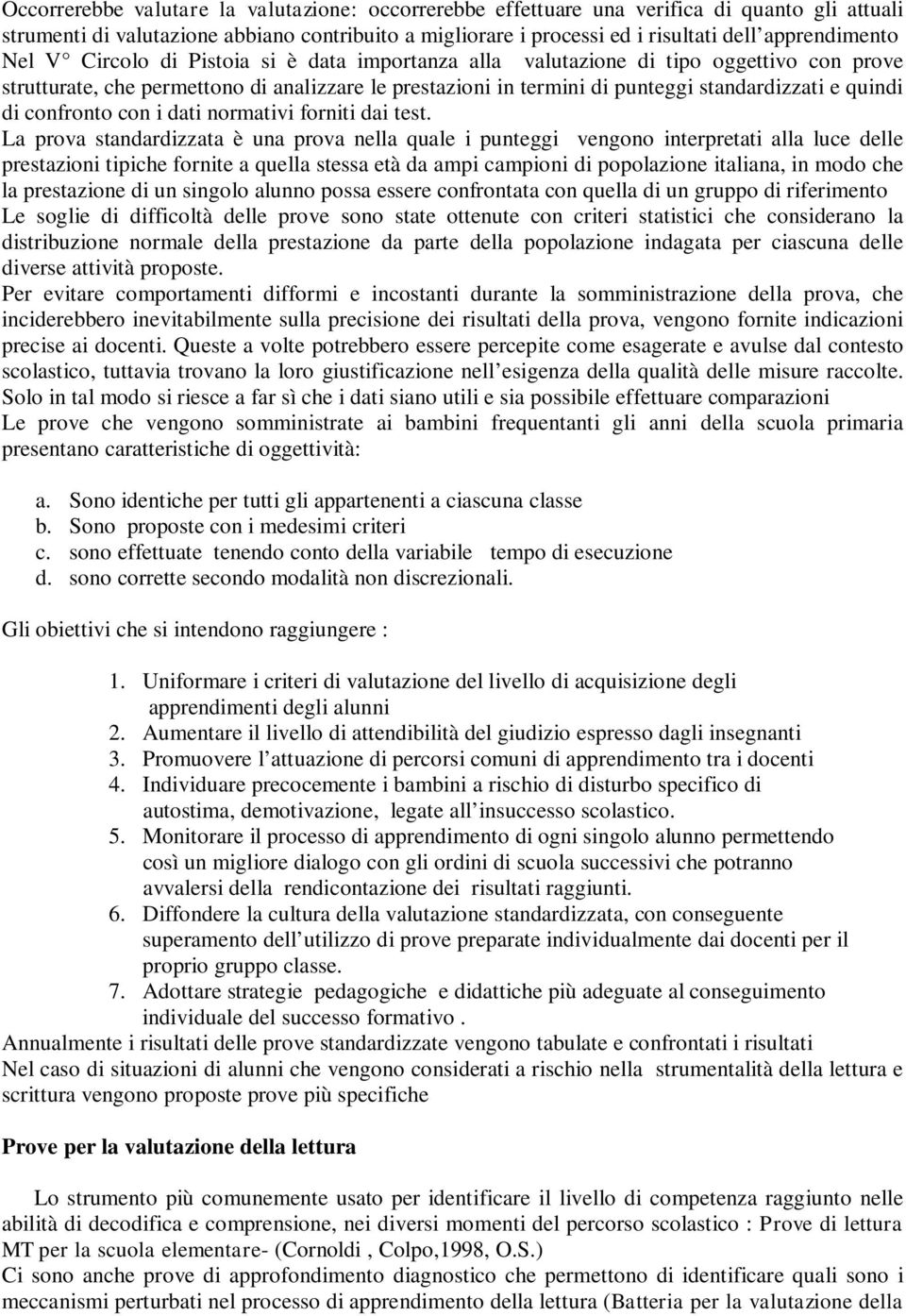 confronto con i dati normativi forniti dai test.