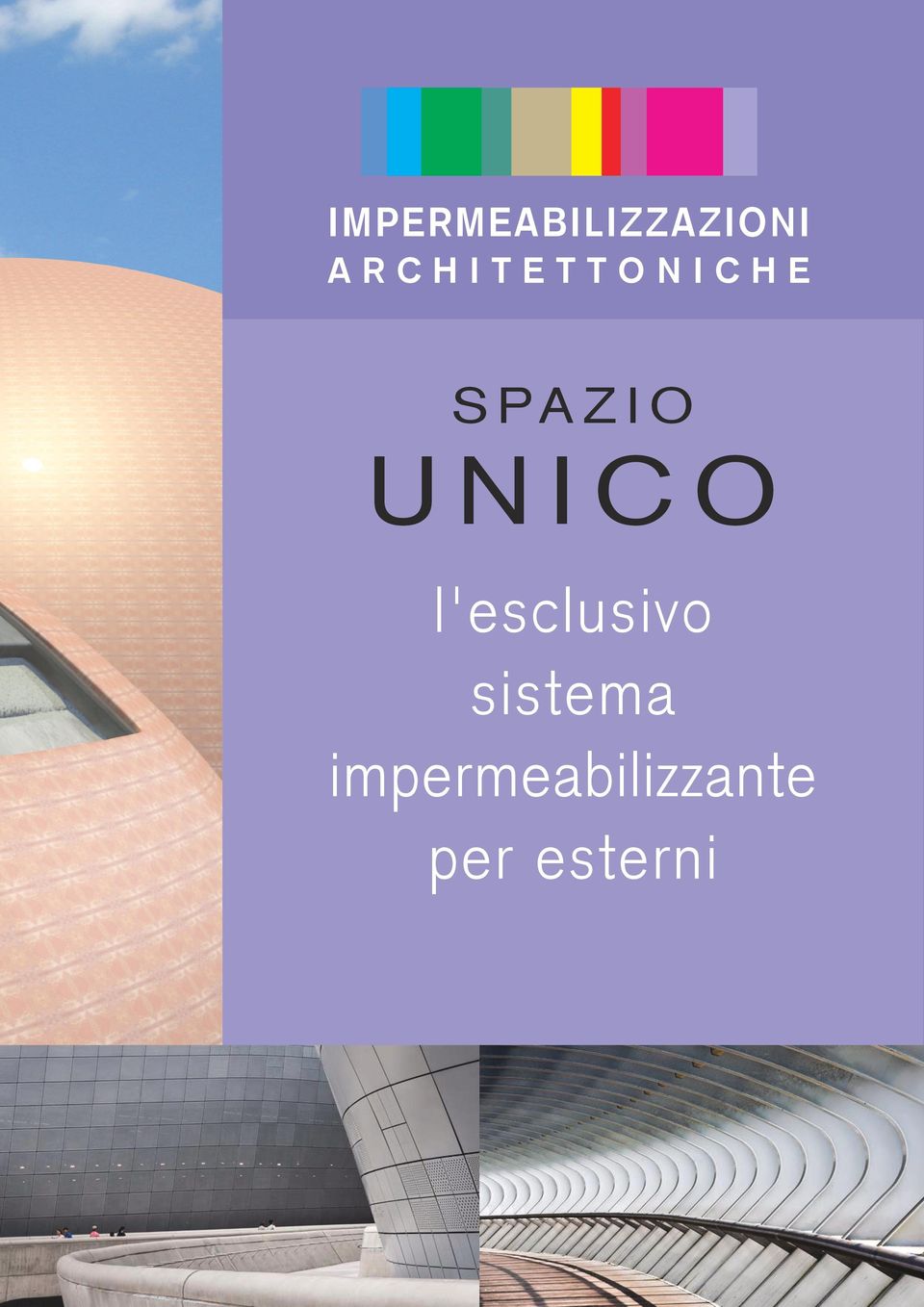 UNICO l'esclusivo