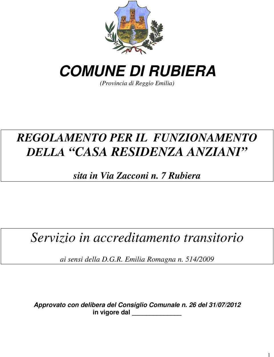 7 Rubiera Servizio in accreditamento transitorio ai sensi della D.G.R. Emilia Romagna n.