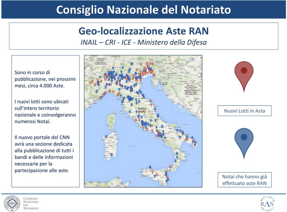 I nuovi lotti sono ubicati sull intero territorio nazionale e coinvolgeranno numerosi Notai.