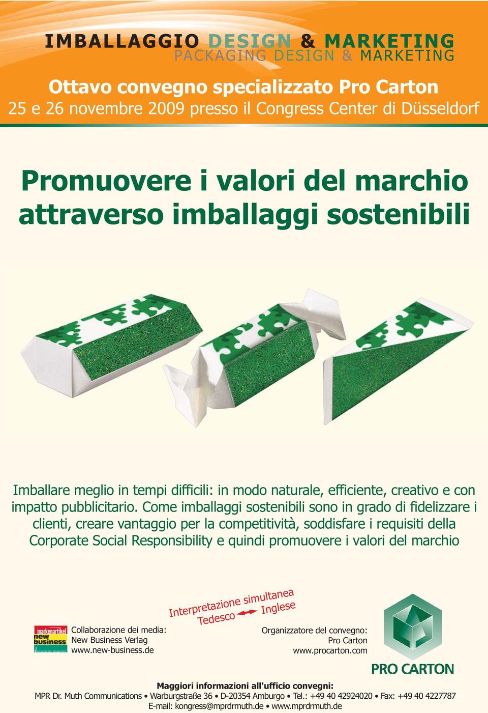 Come imballaggi sostenibili sono in grado di fidelizzare i clienti, creare vantaggio per la competitività, soddisfare i requisiti della Corporate Social Responsibility e quindi promuovere i valori