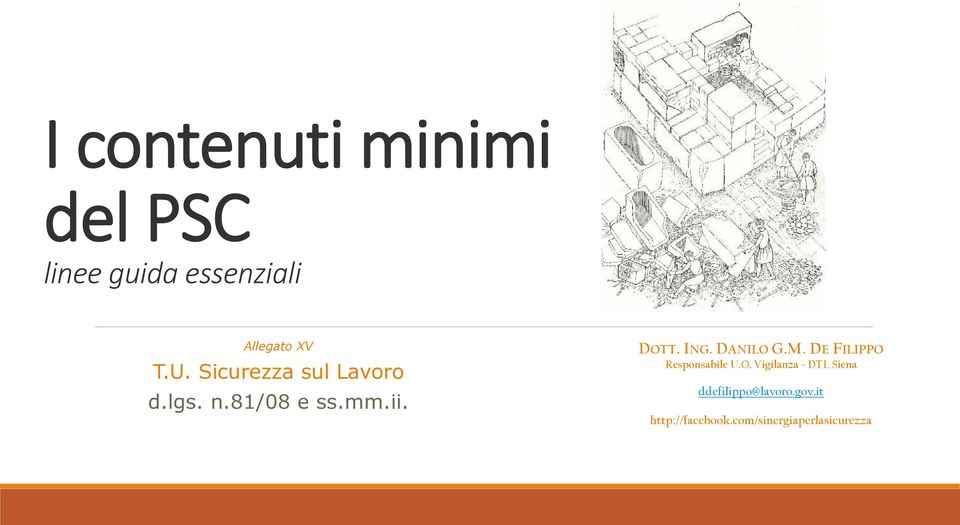 DANILO G.M. DE FILIPPO Responsabile U.O. Vigilanza - DTL Siena ddefilippo@lavoro.