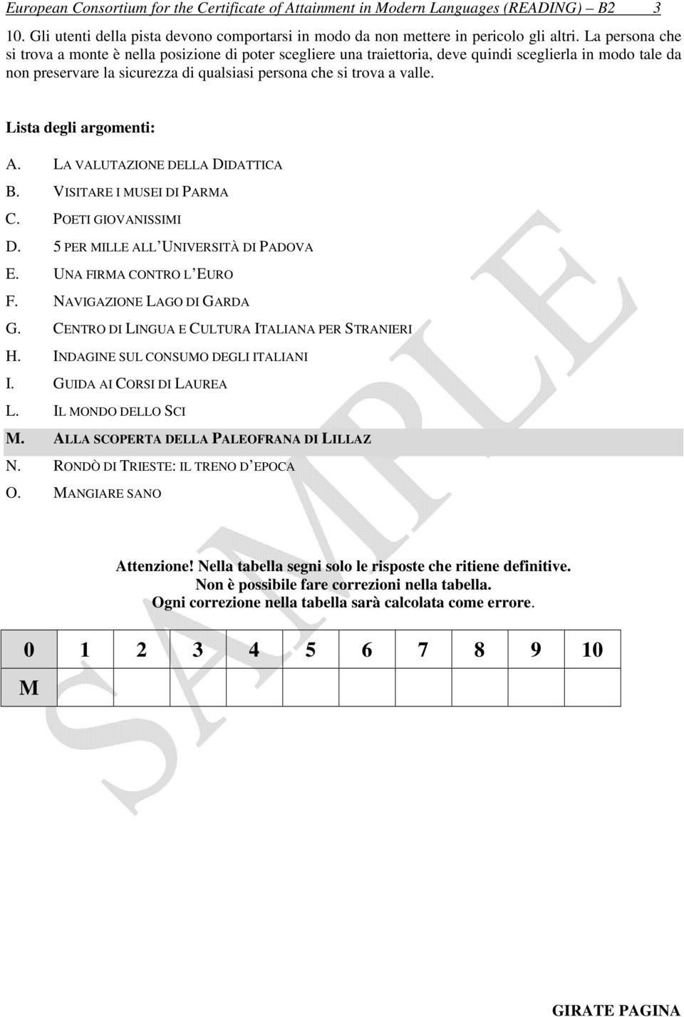 Lista degli argomenti: A. LA VALUTAZIONE DELLA DIDATTICA B. VISITARE I MUSEI DI PARMA C. POETI GIOVANISSIMI D. 5 PER MILLE ALL UNIVERSITÀ DI PADOVA E. UNA FIRMA CONTRO L EURO F.