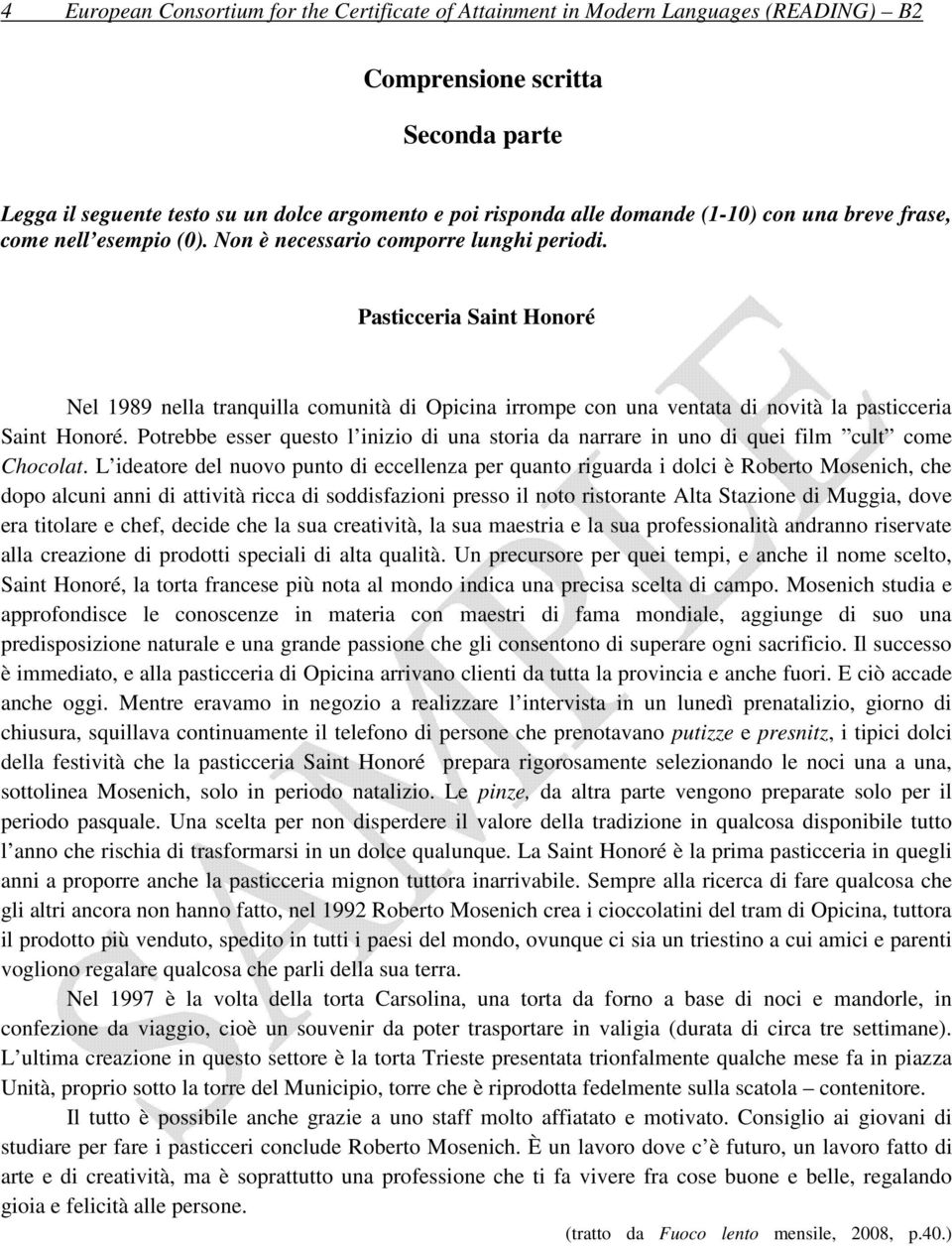 Pasticceria Saint Honoré Nel 1989 nella tranquilla comunità di Opicina irrompe con una ventata di novità la pasticceria Saint Honoré.