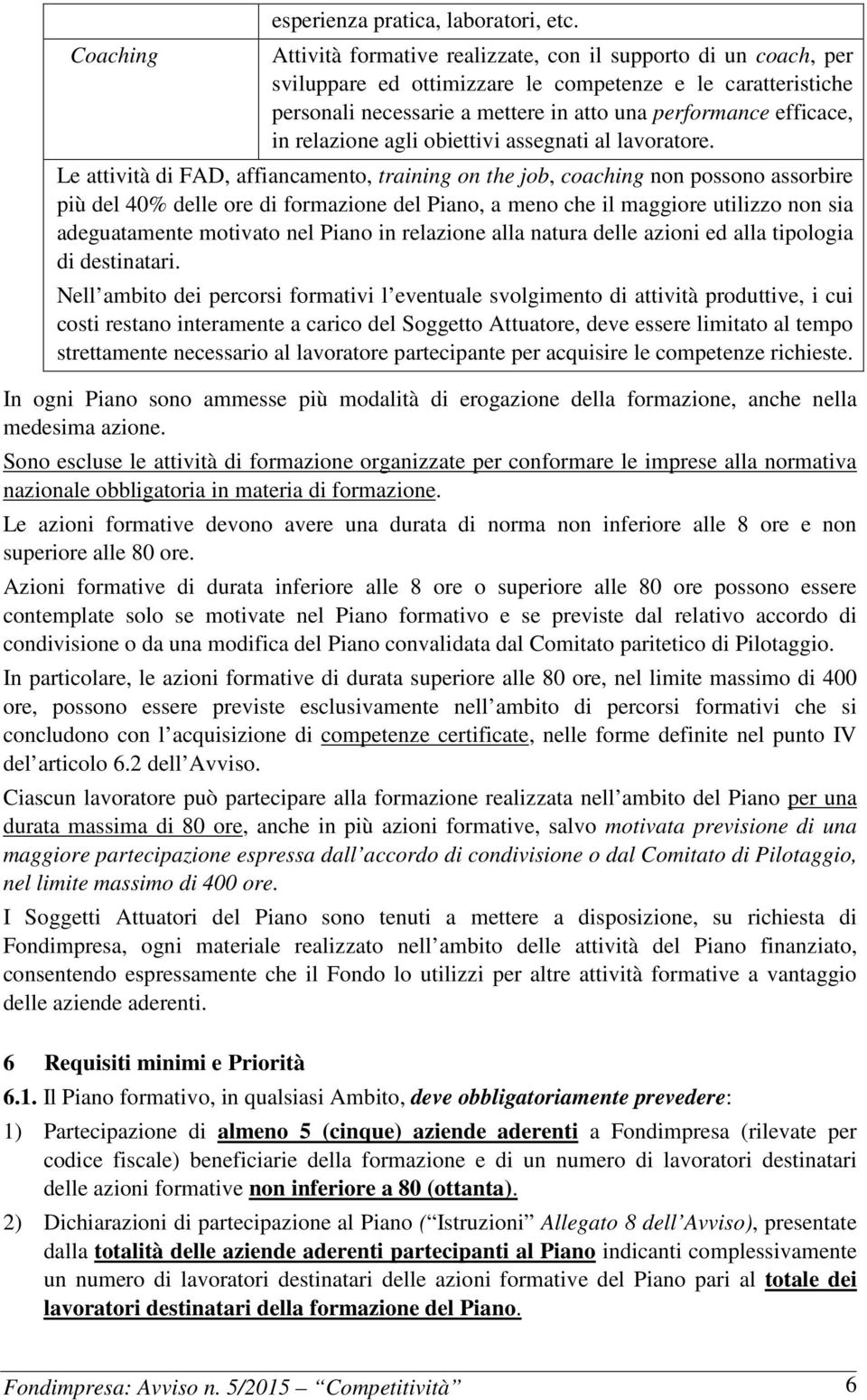 in relazione agli obiettivi assegnati al lavoratore.