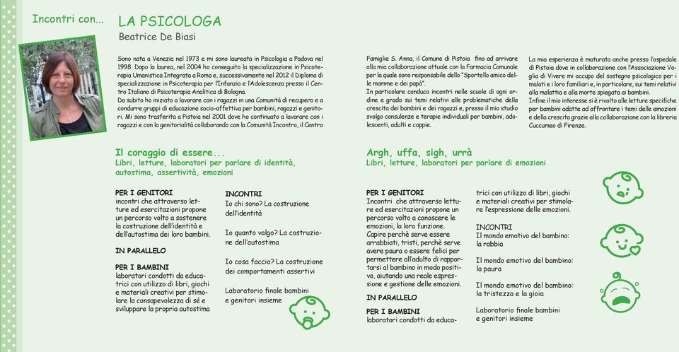 Adolescenza presso il Centro Italiano di Psicoterapia Analitica di Bologna.