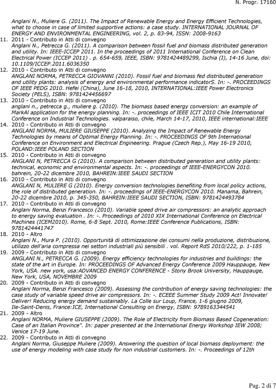 INTERNATIONAL JOURNAL OF ENERGY AND ENVIRONMENTAL ENGINEERING, vol. 2, p. 83-94, ISSN: 2008-9163 Anglani N., Petrecca G. (2011).