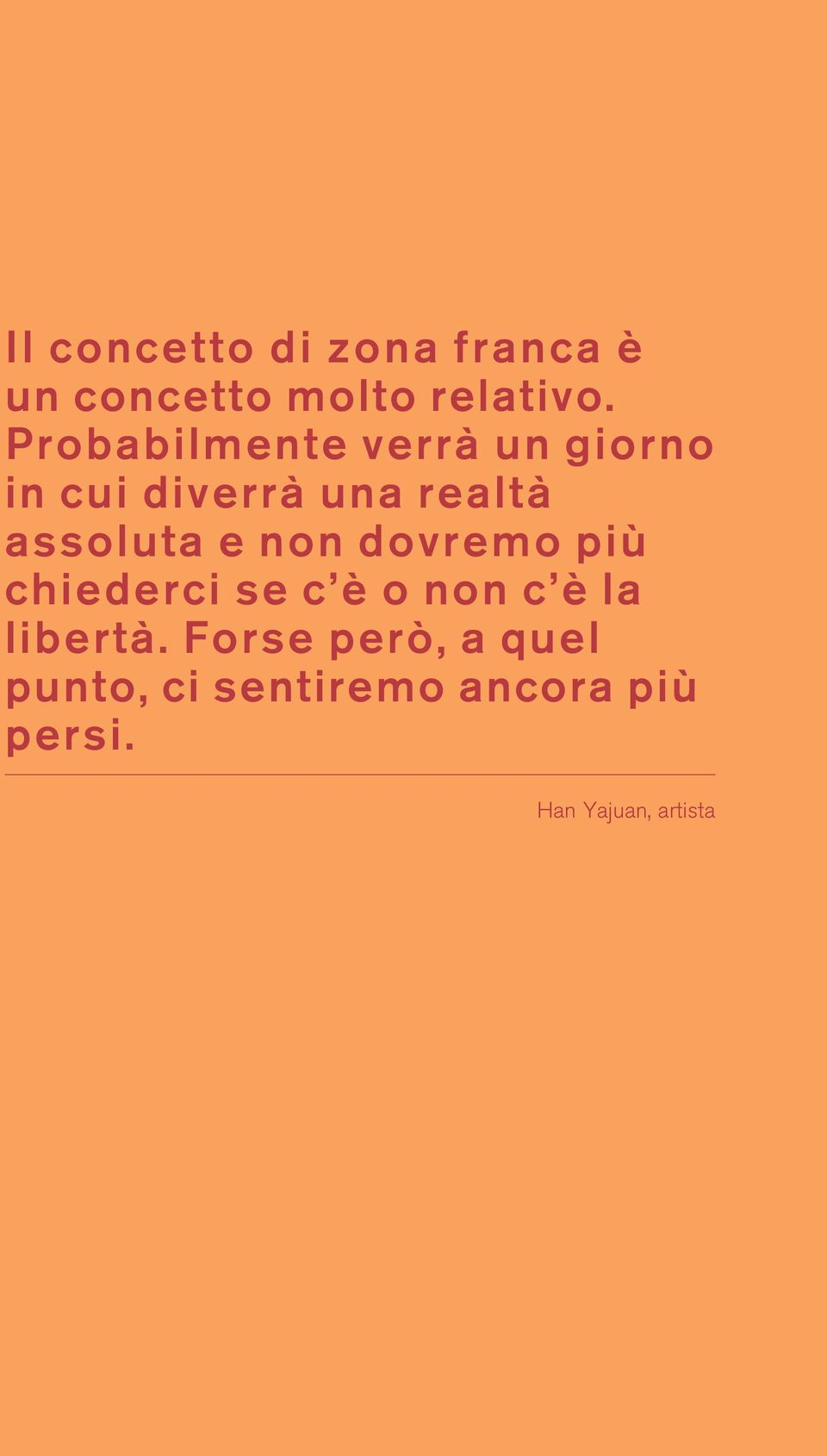 assoluta e non dovremo più chiederci se c è o non c è la