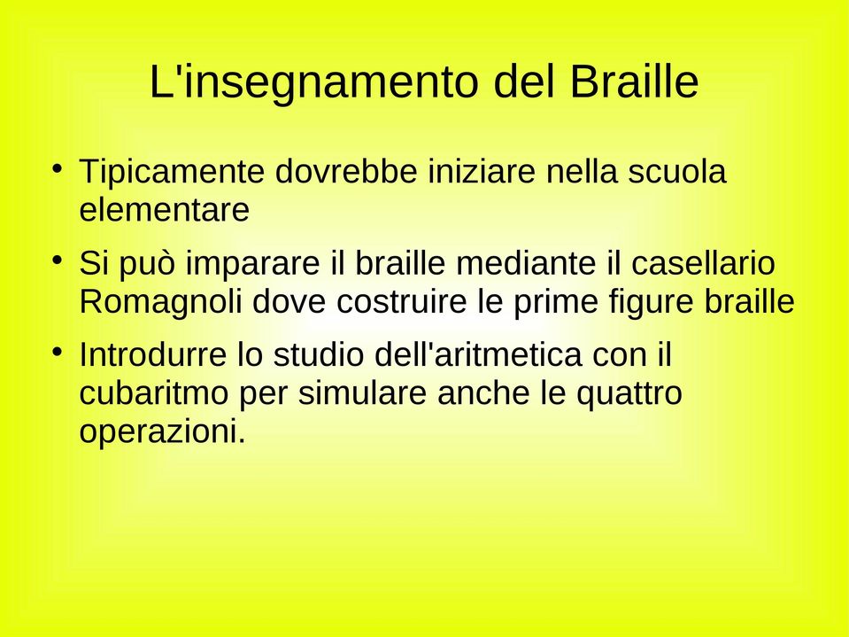 Romagnoli dove costruire le prime figure braille Introdurre lo