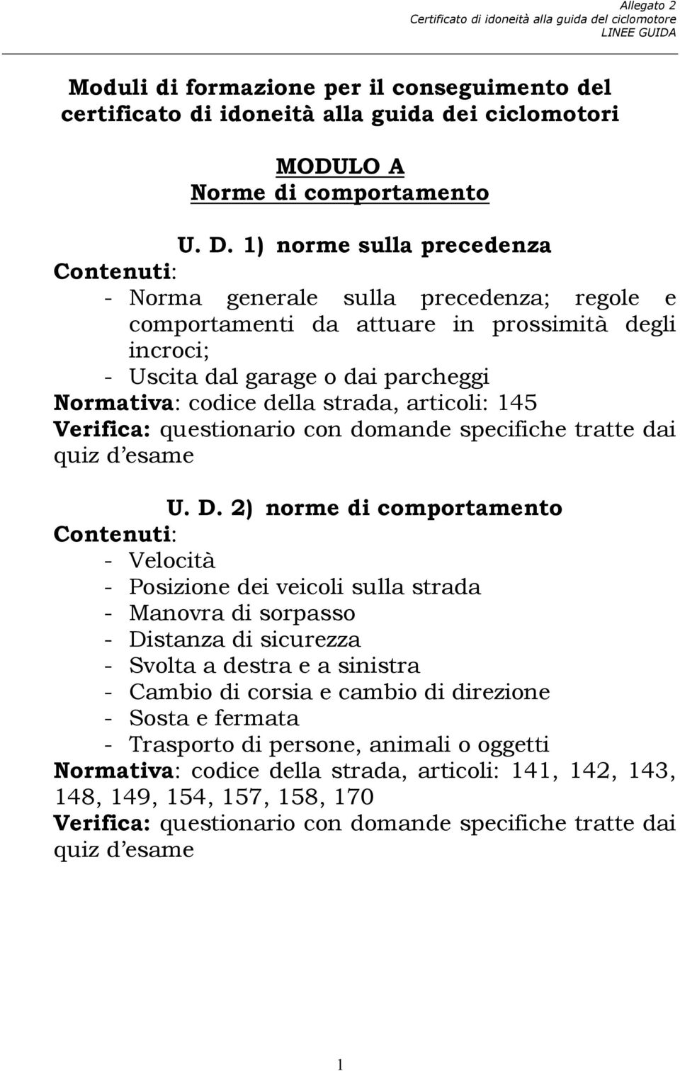 strada, articoli: 145 Verifica: questionario con domande specifiche tratte dai quiz d esame U. D.