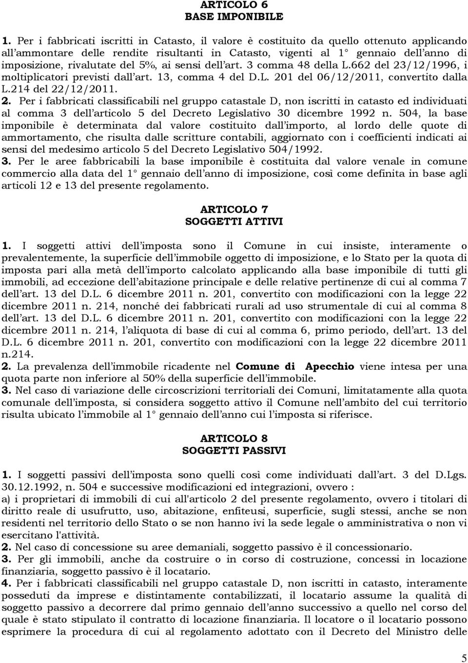 del 5%, ai sensi dell art. 3 comma 48 della L.662 del 23