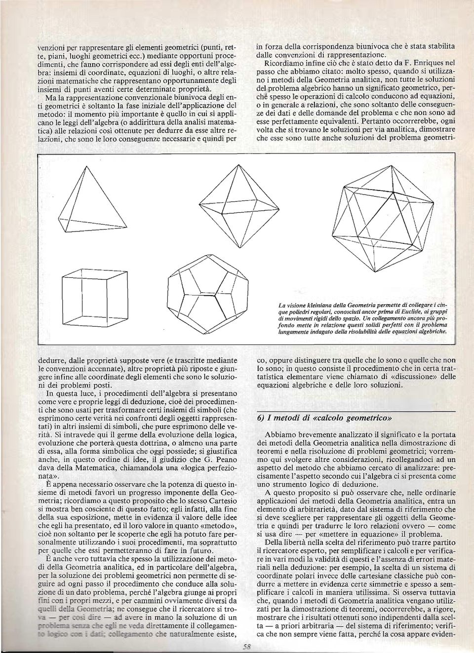 i matematiche che rappresentano opportunamente degli insiemi di punti aventi certe determinate proprietà.