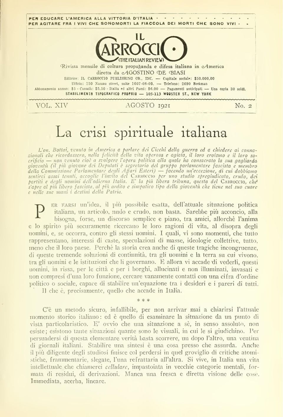 00 Urncio: 150 Nassau streft, sulte 1607-08-09. Telefono: 2690 Bceliman Abbonamento annuo: $5 - Canada; $5.50 - Italia ed altri Paesi: $6.00 Pagamenti anticipati Una copia 30 soldi.