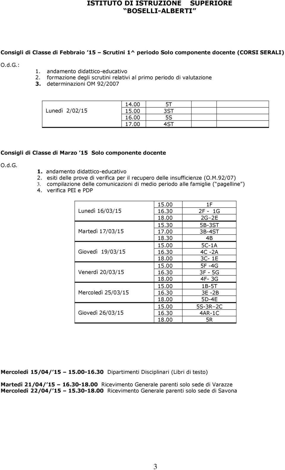 M.92/07) 3. compilazione delle comunicazioni di medio periodo alle famiglie ( pagelline ) 4.