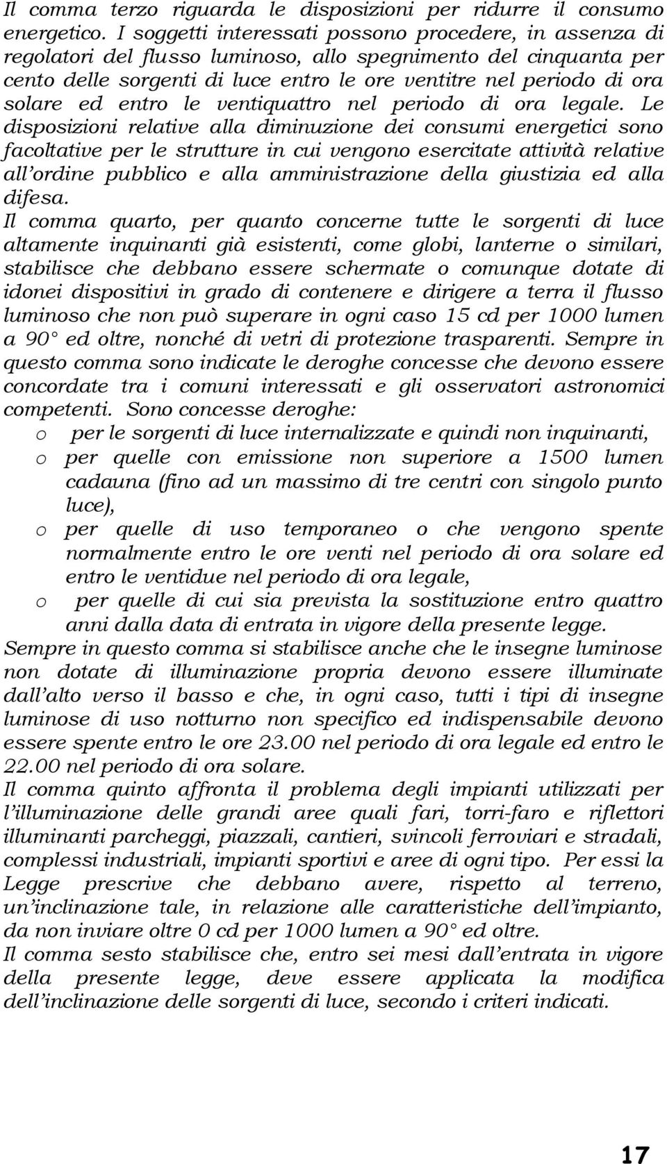 ed entro le ventiquattro nel periodo di ora legale.