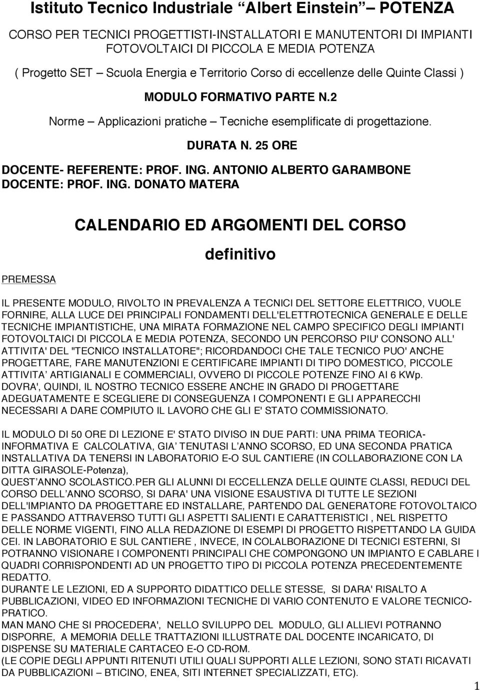 ANTONIO ALBERTO GARAMBONE DOCENTE: PROF. ING.