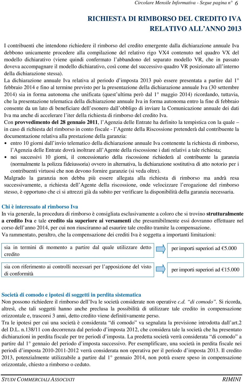 dichiarativo, così come del successivo quadro VR posizionato all interno della dichiarazione stessa).