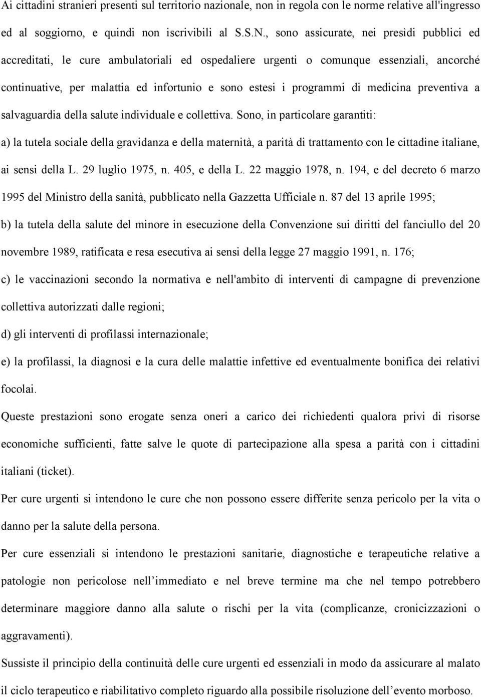 di medicina preventiva a salvaguardia della salute individuale e collettiva.