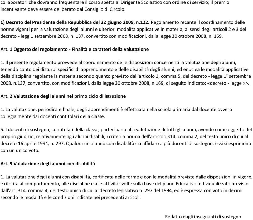 Regolamento recante il coordinamento delle norme vigenti per la valutazione degli alunni e ulteriori modalità applicative in materia, ai sensi degli articoli 2 e 3 del decreto - legg 1 settembre