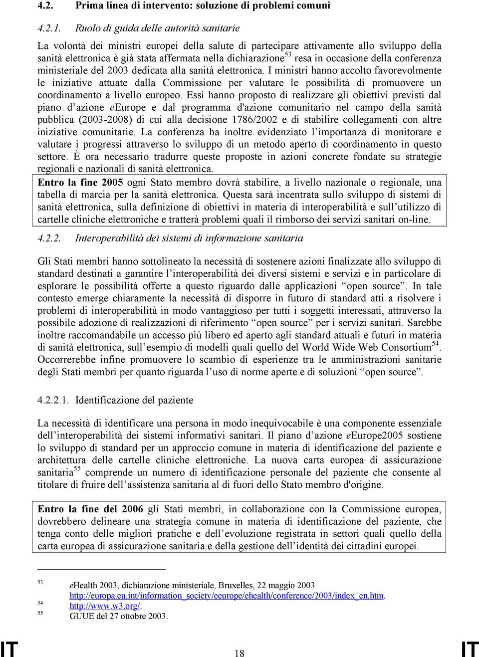 resa in occasione della conferenza ministeriale del 2003 dedicata alla sanità elettronica.