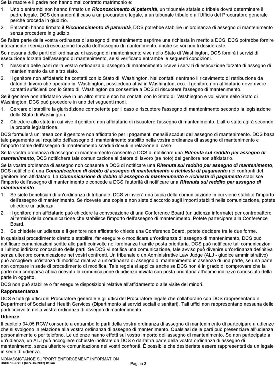 Entrambi hanno firmato il Riconoscimento di paternità, DCS potrebbe stabilire un'ordinanza di assegno di mantenimento senza procedere in giudizio.