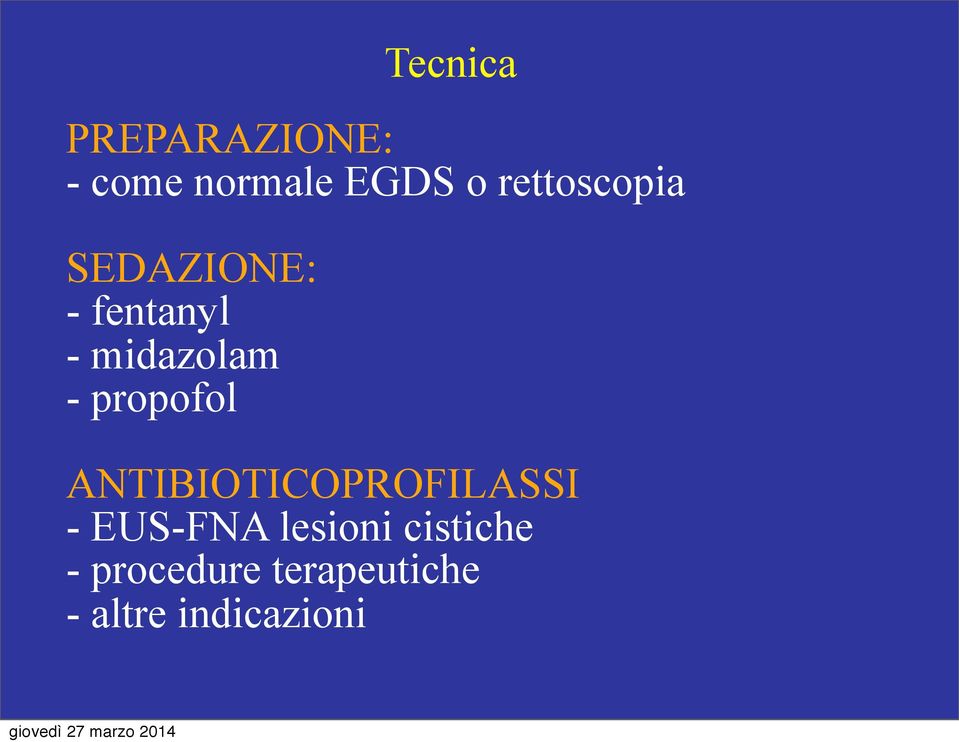 propofol ANTIBIOTICOPROFILASSI - EUS-FNA lesioni