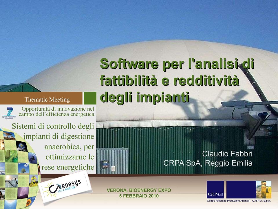 Software per l'analisi di fattibilità e redditività degli impianti Claudio Fabbri CRPA SpA,