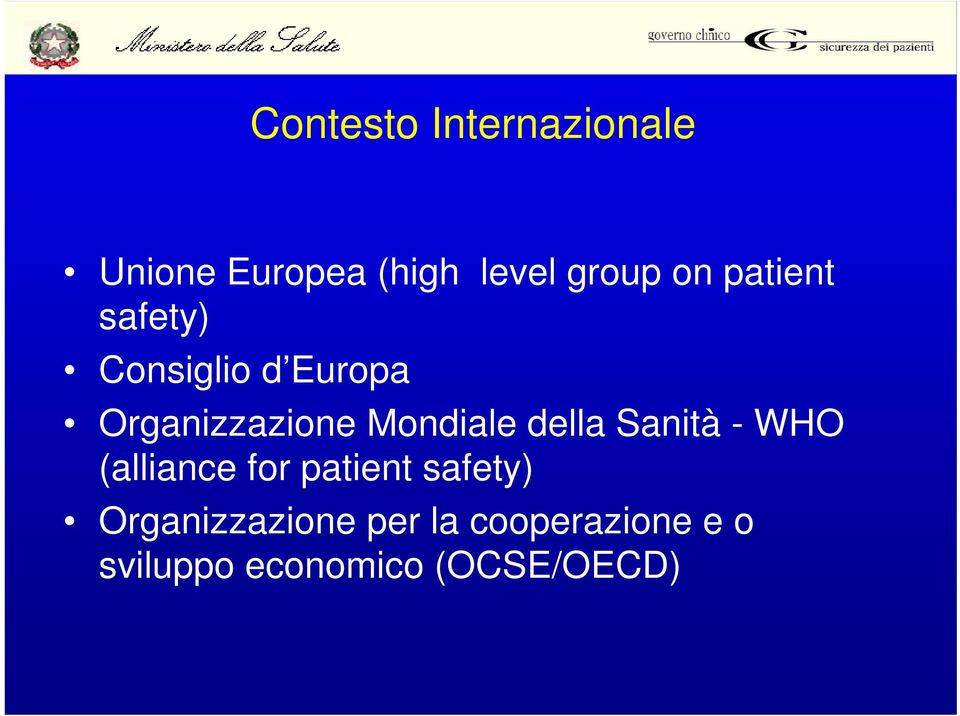 della Sanità - WHO (alliance for patient safety)