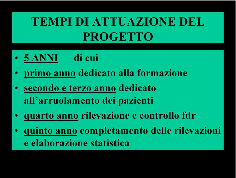 arruolamento dei pazienti quarto anno rilevazione e controllo