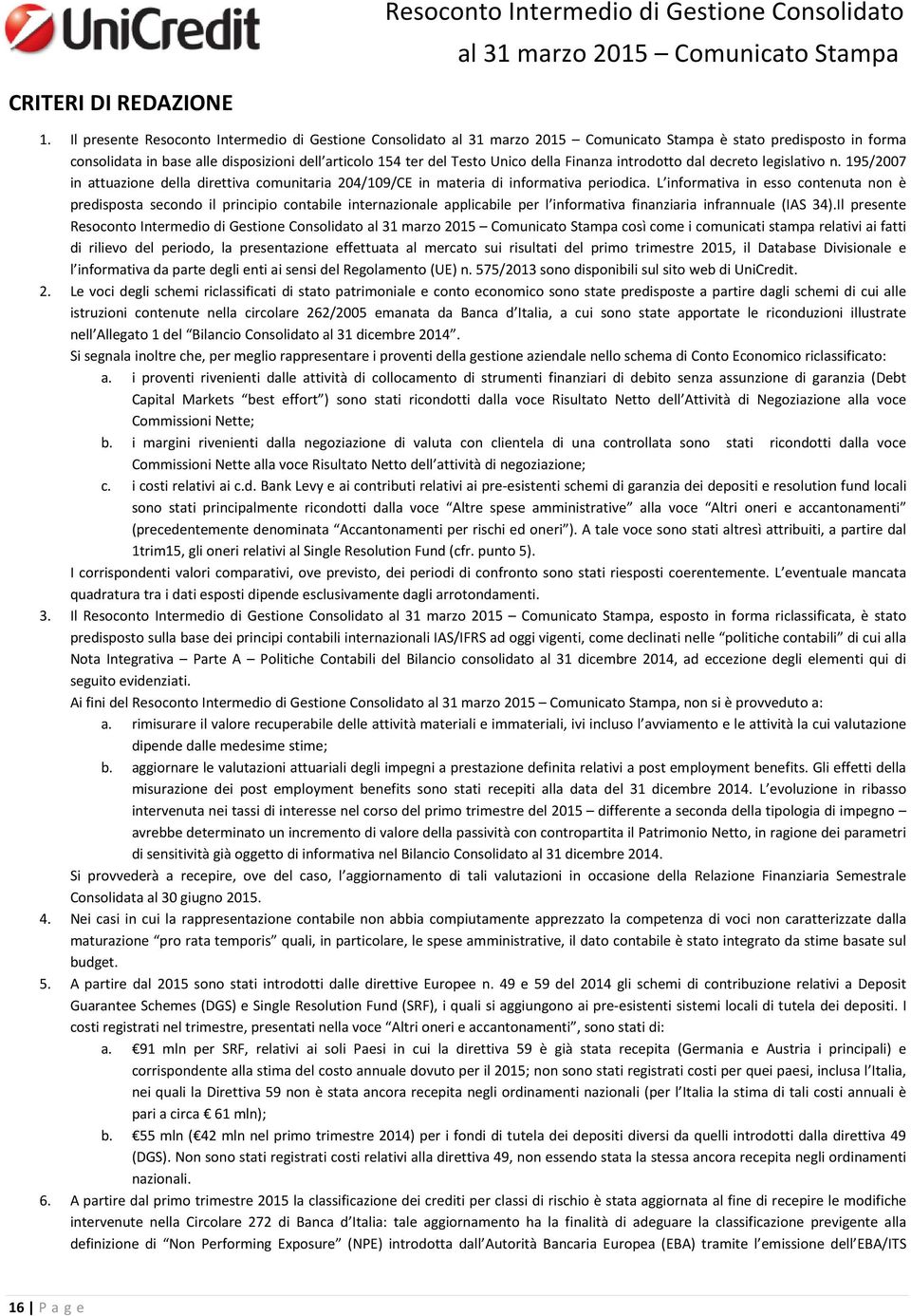 legislativo n. 195/2007 in attuazione della direttiva comunitaria 204/109/CE in materia di informativa periodica.