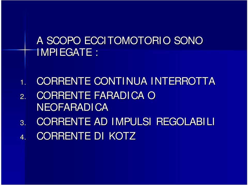 CORRENTE FARADICA O NEOFARADICA 3.