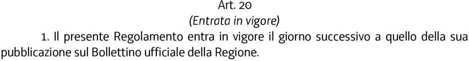 il giorno successivo a quello della sua