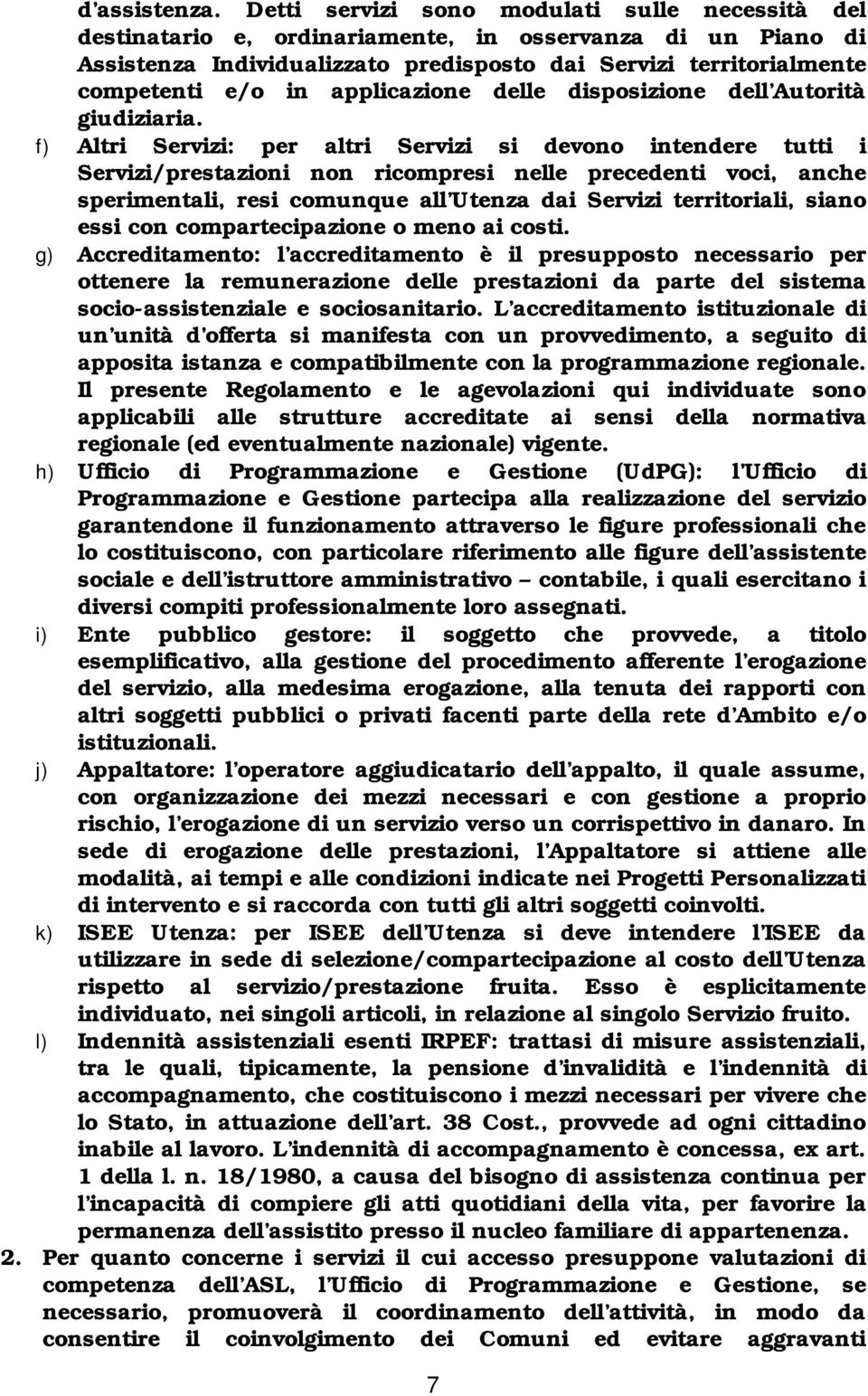 applicazione delle disposizione dell Autorità giudiziaria.