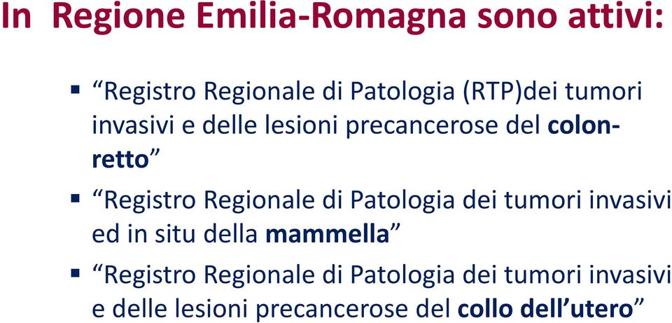 di Patologia dei tumori invasivi ed in situ della mammella Registro Regionale