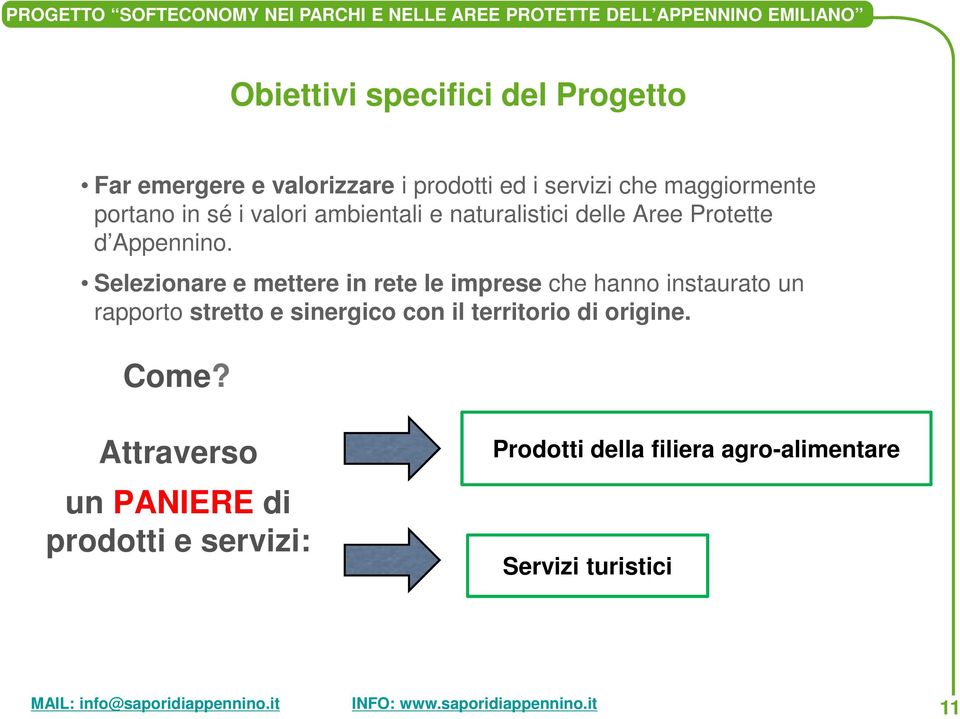 Selezionare e mettere in rete le imprese che hanno instaurato un rapporto stretto e sinergico con il territorio di