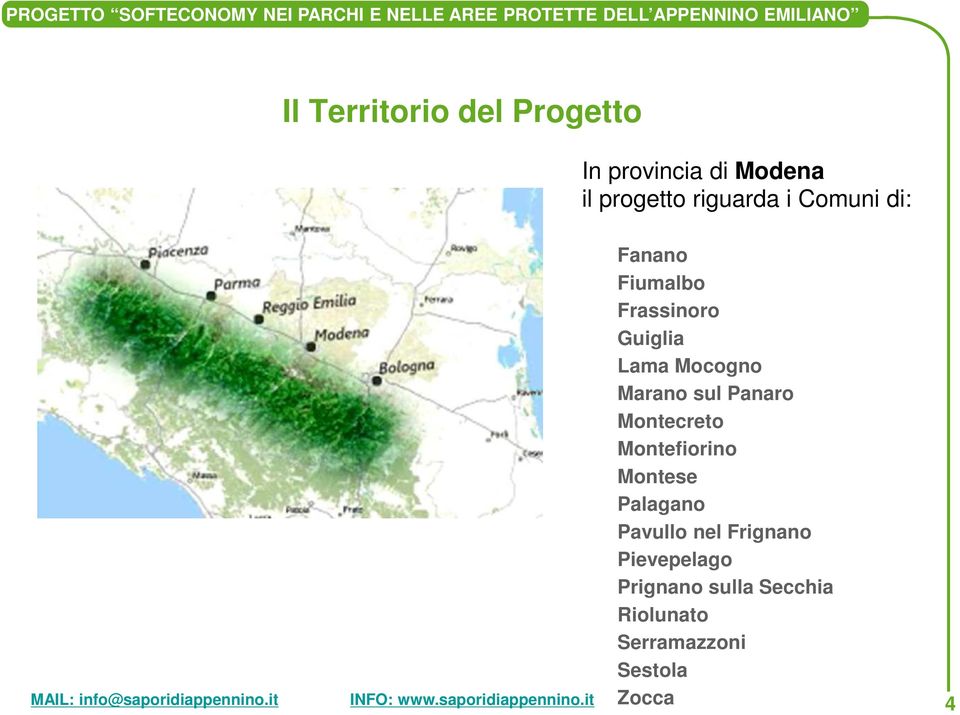 Montefiorino Montese Palagano Pavullo nel Frignano Pievepelago Prignano sulla Secchia