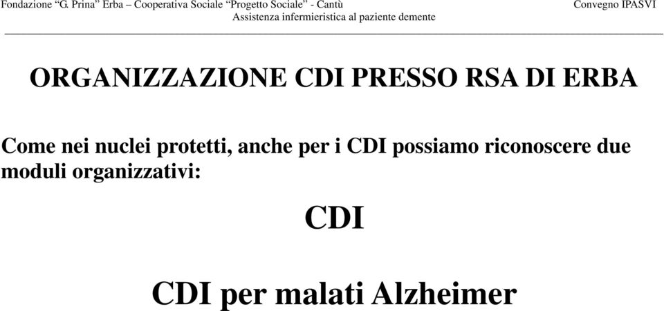 CDI possiamo riconoscere due moduli