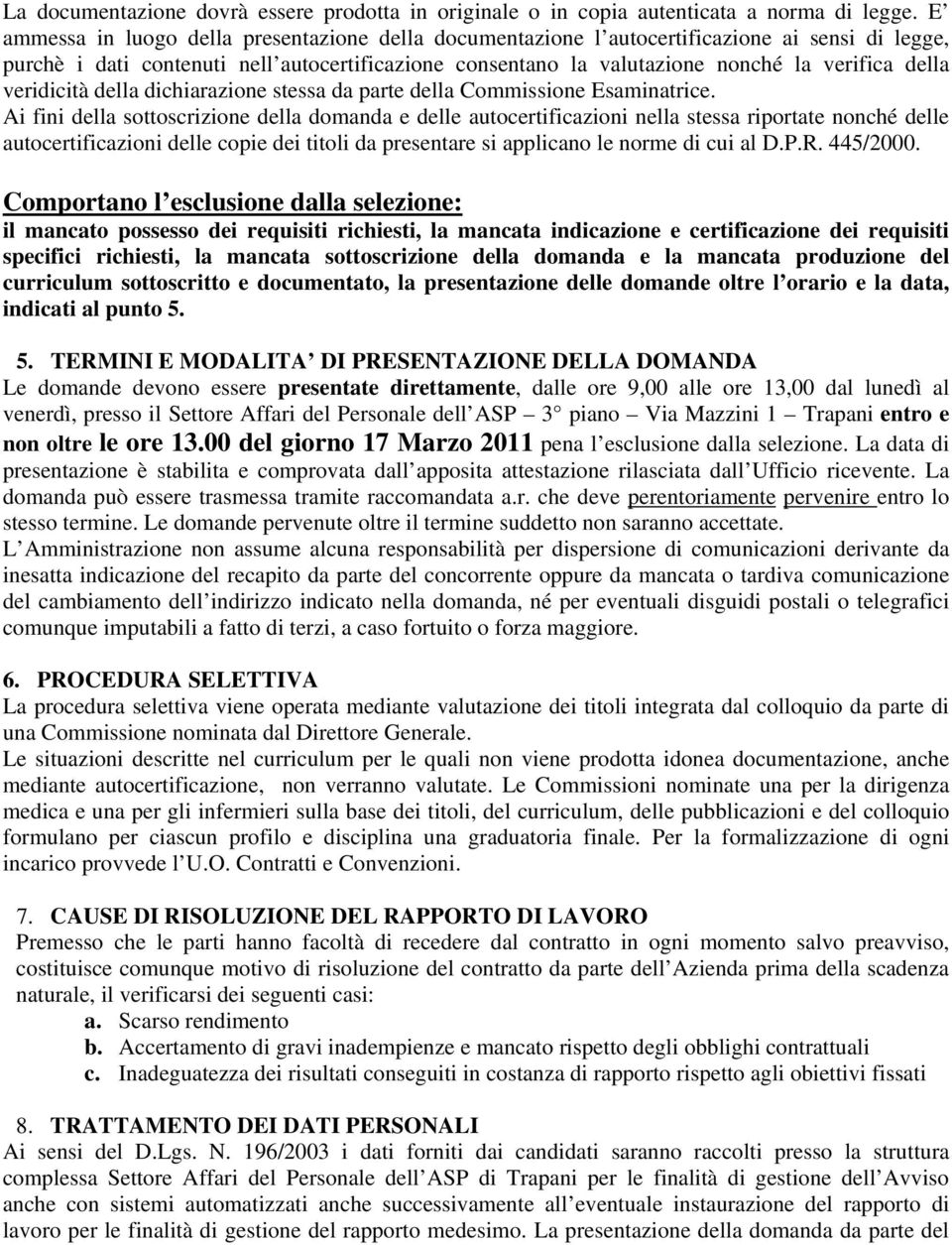 veridicità della dichiarazione stessa da parte della Commissione Esaminatrice.