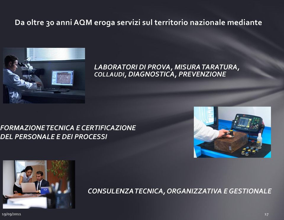 DIAGNOSTICA, PREVENZIONE FORMAZIONE TECNICA E CERTIFICAZIONE